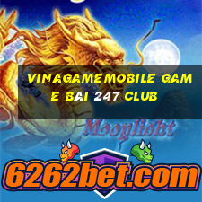 Vinagamemobile Game Bài 247 Club