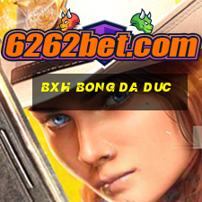 bxh bong da duc