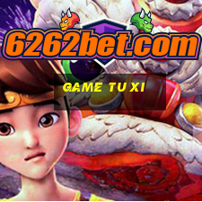 game tu xi