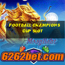 football champions cup slot