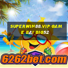 Superwin88.Vip Game Bài Big52