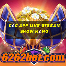 các app live stream show hàng