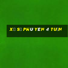 xổ số phú yên 4 tuần