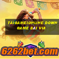 Taigameionline Down Game Bài Vui