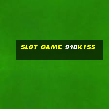 slot game 918kiss