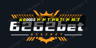 hg0088 Nền tảng tiền mặt