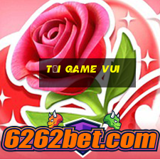 tải game vui