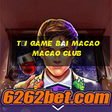 tải game bài macao macao club