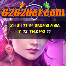 xổ số tiền giang ngày 12 tháng 11