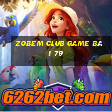 Zobem Club Game Bài 79