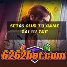 Set86 Club Tại Game Bài Đổi The