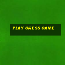 play chess game