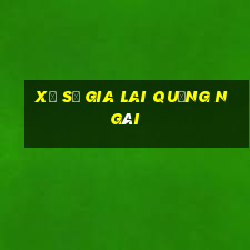 xổ số gia lai quảng ngãi