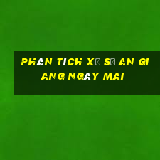 Phân tích xổ số an giang Ngày mai