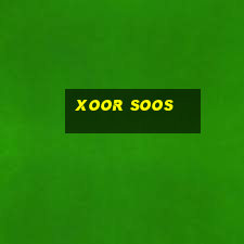 xoor soos