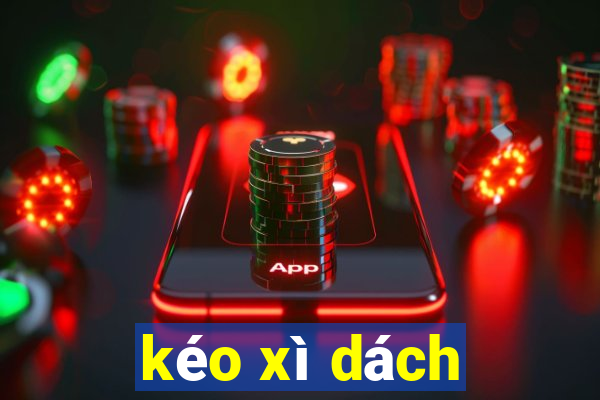 kéo xì dách