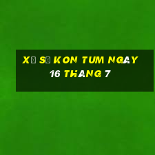 xổ số kon tum ngày 16 tháng 7