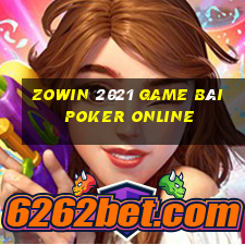 Zowin 2021 Game Bài Poker Online