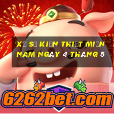 xổ số kiến thiết miền nam ngày 4 tháng 5