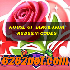 house of blackjack redeem codes