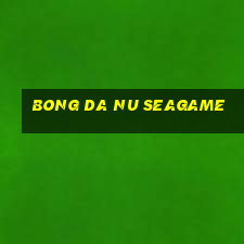 bong da nu seagame