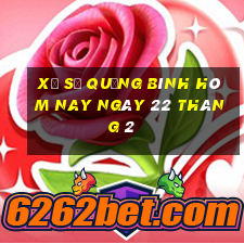 xổ số quảng bình hôm nay ngày 22 tháng 2