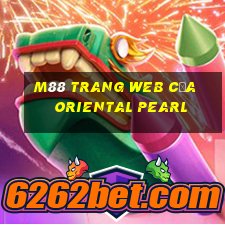 M88 Trang web của Oriental Pearl