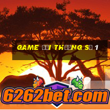 game đổi thưởng số 1