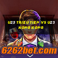 u23 trieu tien vs u23 hong kong