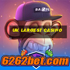 uk largest casino