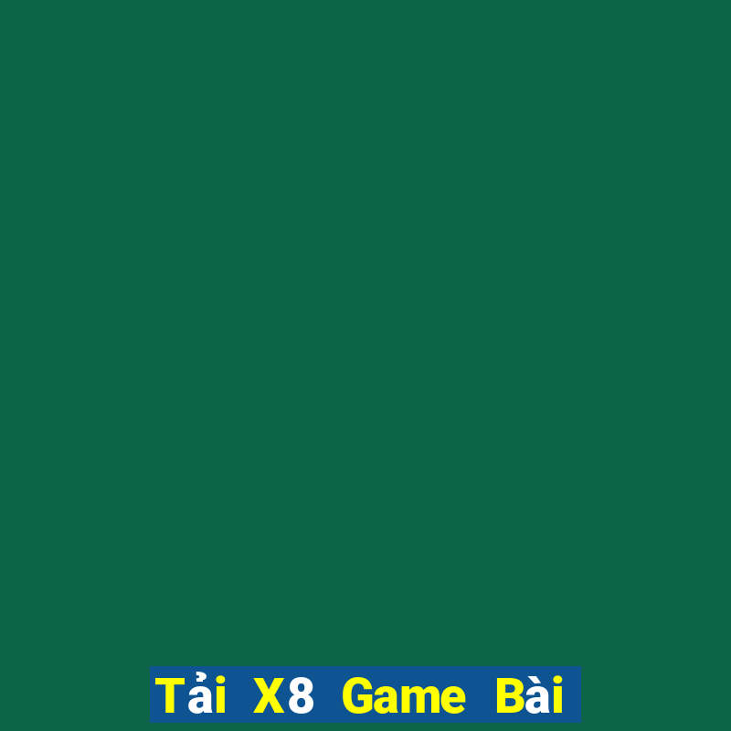 Tải X8 Game Bài Xanh 9