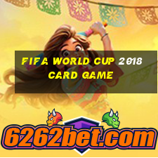 fifa world cup 2018 card game