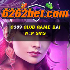 C389 Club Game Bài Nạp Sms