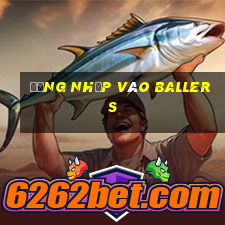 Đăng nhập vào Ballers