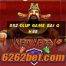 B52 Clup Game Bài Qh88