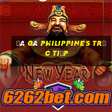 đá gà philippines trực tiếp