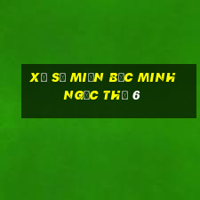 xổ số miền bắc minh ngọc thứ 6