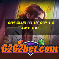 Gin Club Đại Lý Cấp 1 Game Bài