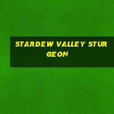 stardew valley sturgeon