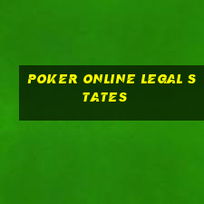 poker online legal states