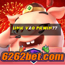 Link Vào Pkwin77