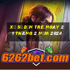 xổ số bến tre ngày 21 tháng 2 năm 2024