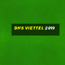 dns viettel 2019