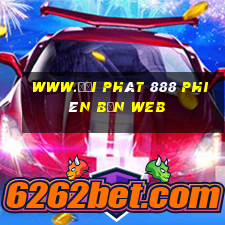 www.đại phát 888 Phiên bản web