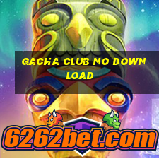 gacha club no download