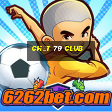 chất 79 club