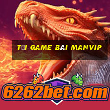 tải game bài manvip