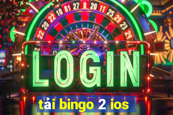 tải bingo 2 ios