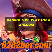 casino live play indaxis.com