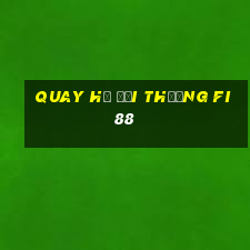 quay hủ đổi thưởng fi88